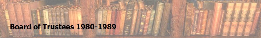 Board of Trustees 1980-1989